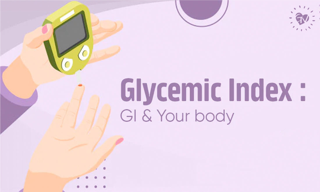 Glycemic Index : GI & Your body