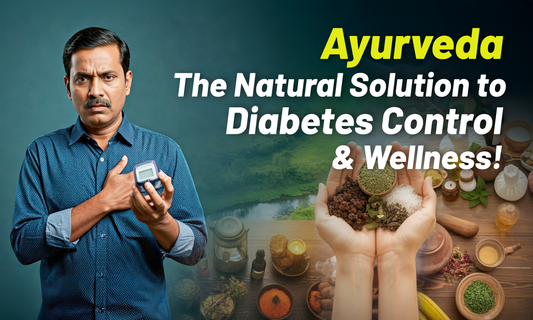 Ayurveda: The Natural Solution to Diabetes Control and Wellness!